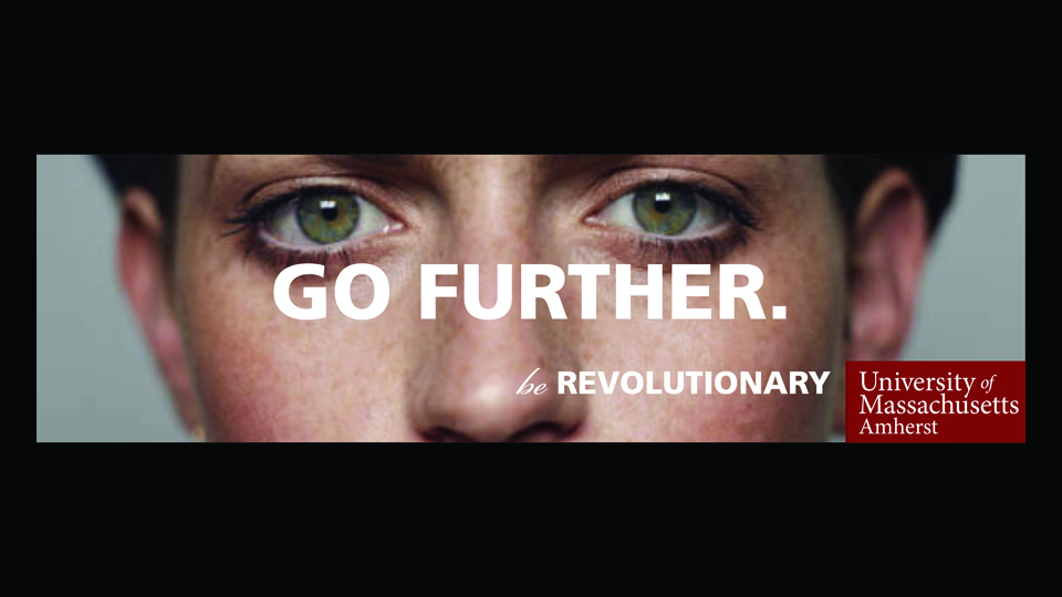 UMass Be Revolutionary OOH UMass Be Revolutionary OOH
